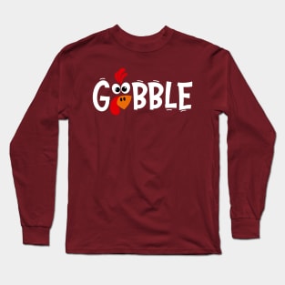 Gobble Gobble Thanksgiving Shirt, Thanksgiving t shirt womens, family thanksgiving shirts, funny Thanksgiving Shirt Long Sleeve T-Shirt